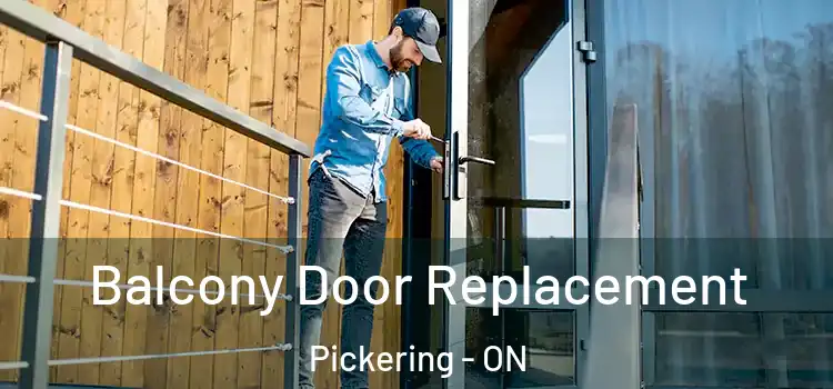  Balcony Door Replacement Pickering - ON