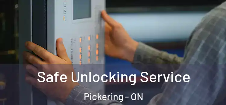 Safe Unlocking Service Pickering - ON
