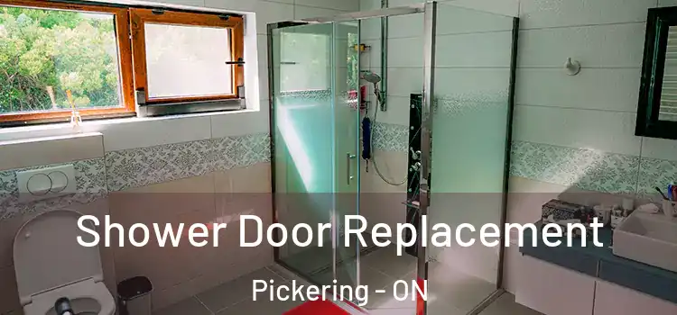Shower Door Replacement Pickering - ON